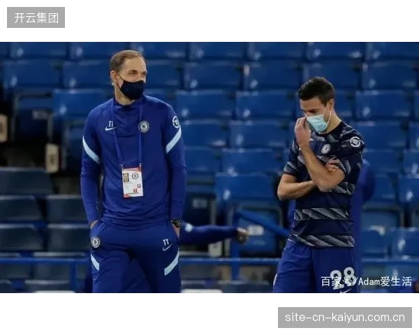 锋线核心凯恩状态稳定，图赫尔战术板需激活边路快马支援中路。
